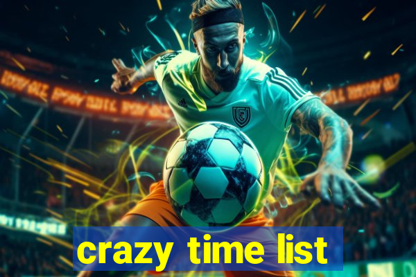 crazy time list